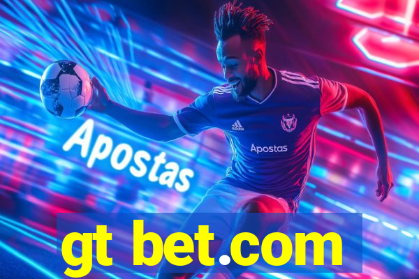 gt bet.com